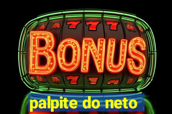 palpite do neto